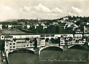 FIRENZE PONTE VECCHIO E COLLINA DI SAN MINIATO 1957